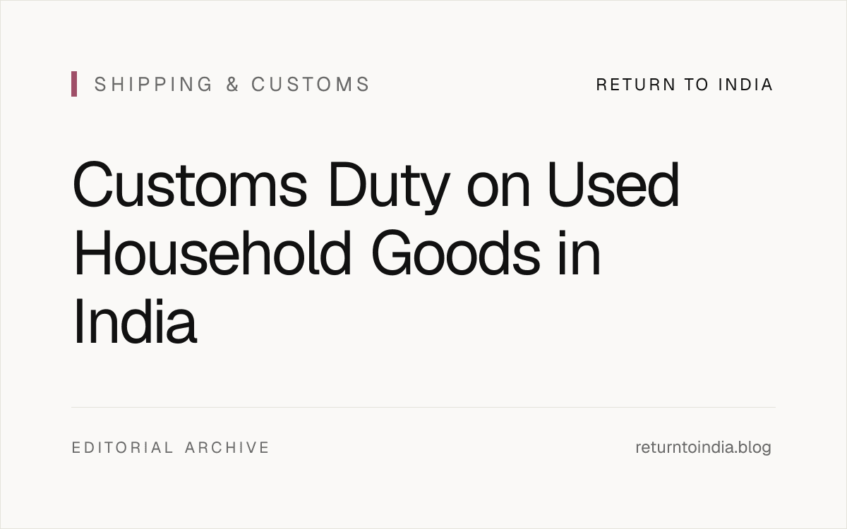 Flat customs checkpoint visual for used household goods entering India under transfer of residence.