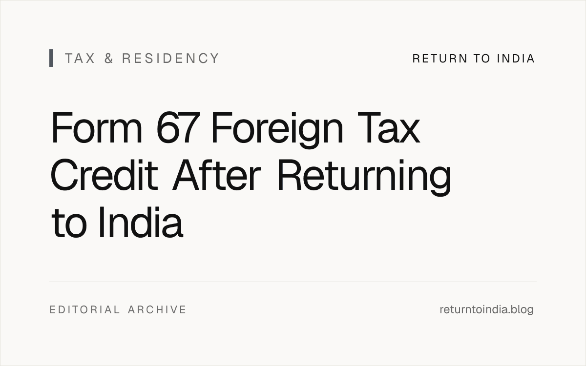 Flat Form 67 foreign tax credit workflow for a returning Indian taxpayer.
