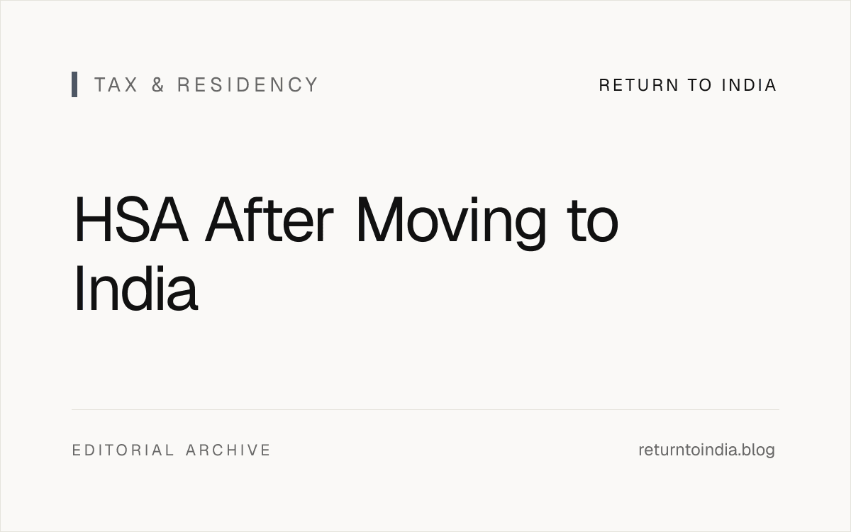 Flat HSA after moving to India control board showing eligibility, qualified expenses, Form 8889, 1099-SA, Schedule FA, custodian access, and medical receipts.