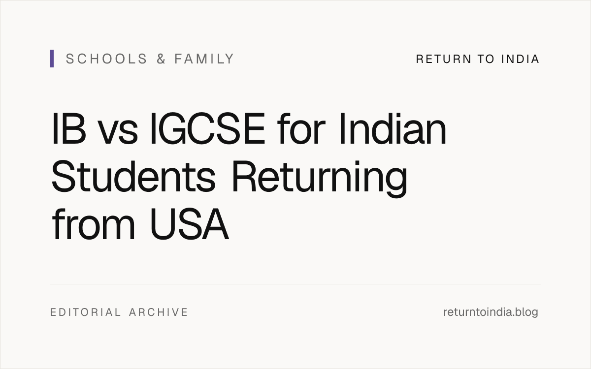 Flat school-board decision visual comparing IB and Cambridge IGCSE for a child returning from the USA to India.