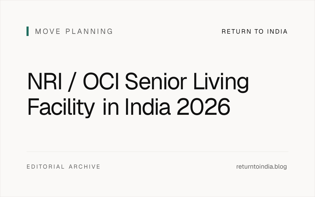 Flat illustration of NRI / OCI senior living facility in India 2026: independent living vs assisted living vs memory care vs skilled nursing, cost matrix Rs 30k to Rs 3L per month, Ashiana / Antara / Columbia Pacific / VataVriksha, location decision Tier-1 vs Tier-2, RERA framework, cost deductibility Section 80DDB + 80D + 80TTB.