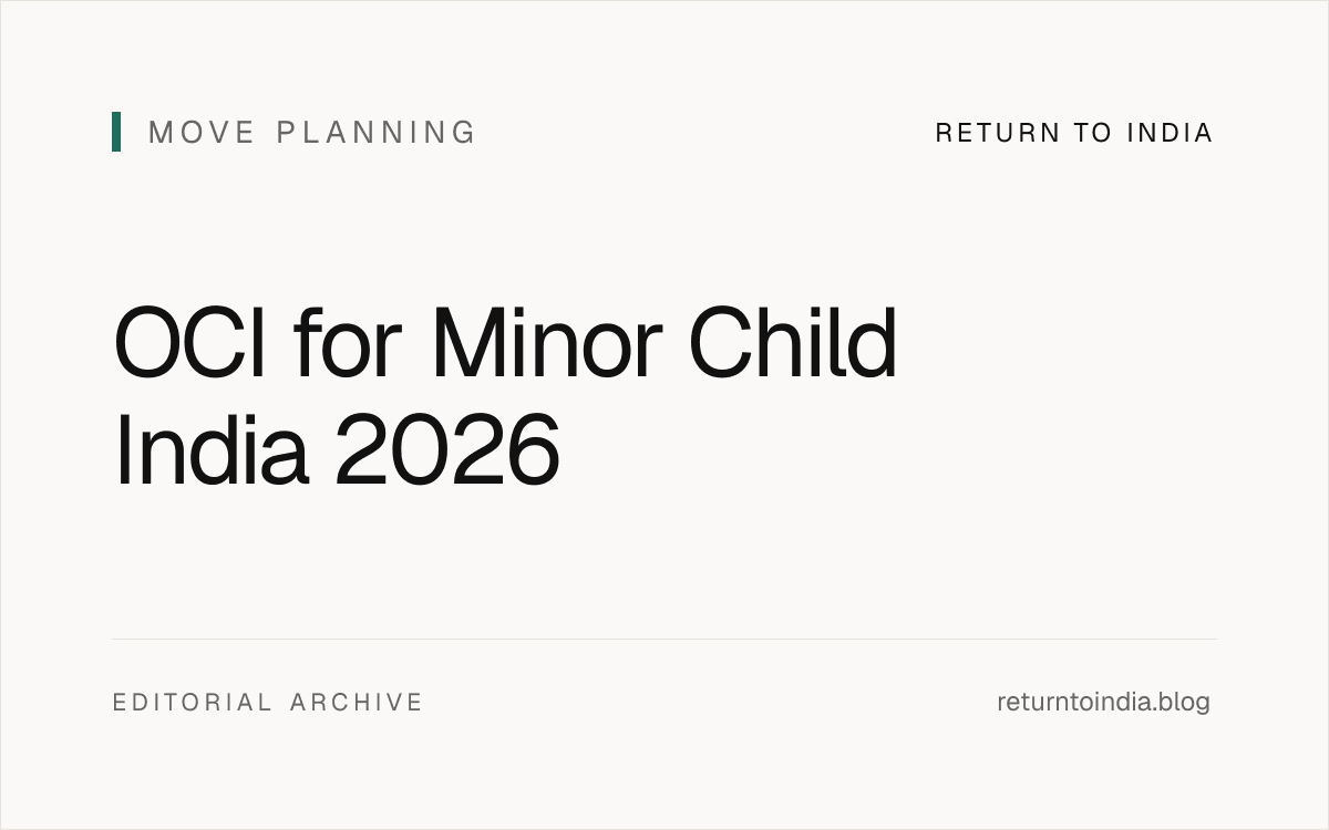 Flat illustration of OCI for Minor Child India 2026: parents' OCI pathway, process, fees, eligibility, and the at-18 conversion for foreign-born children of Indian / OCI / PIO parents. Includes Section 7A Citizenship Act 1955, MEA OCI Cardholder rules 2026, both-parents-sign or sole-custody framework, foreign-parent NOC, no-2-year-holding rule, document checklist, Indian Missions portal + VFS Global + in-person consulate visit, OCI card for 5 years (or until age 20), at-18 conversion to adult OCI, education + Aadhaar + PAN benefits, worst-case scenarios.