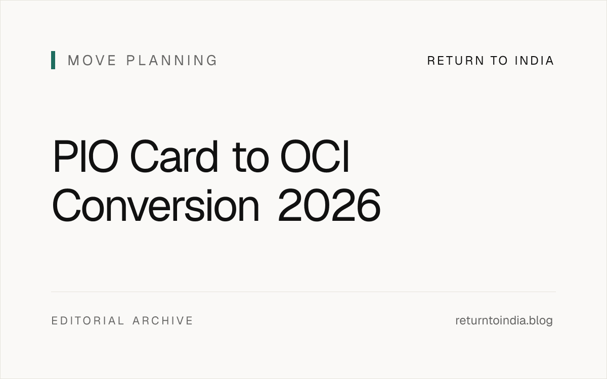 Flat illustration of PIO Card to OCI Conversion 2026: process, fee, eligibility, and the legacy pathway for the 3-4 million PIO cardholders with Persons of Indian Origin status. Includes 2002 PIO Card scheme (closed 2015) + MEA OCI Cardholder rules 2026, no OCI registration fee for PIO holders + USD 25-100 OCI card fee, Indian Missions portal + VFS Global + consulate visit + PIO card surrender, document checklist (original PIO card + foreign passport + Indian-origin proof + address proof + 35x35mm photo), OCI benefits (lifetime visa-on-arrival + FRRO exemption + property purchase + mutual fund investment), tax status flip NRI to ROR, first revalidation free at 5y, worst-case scenarios.