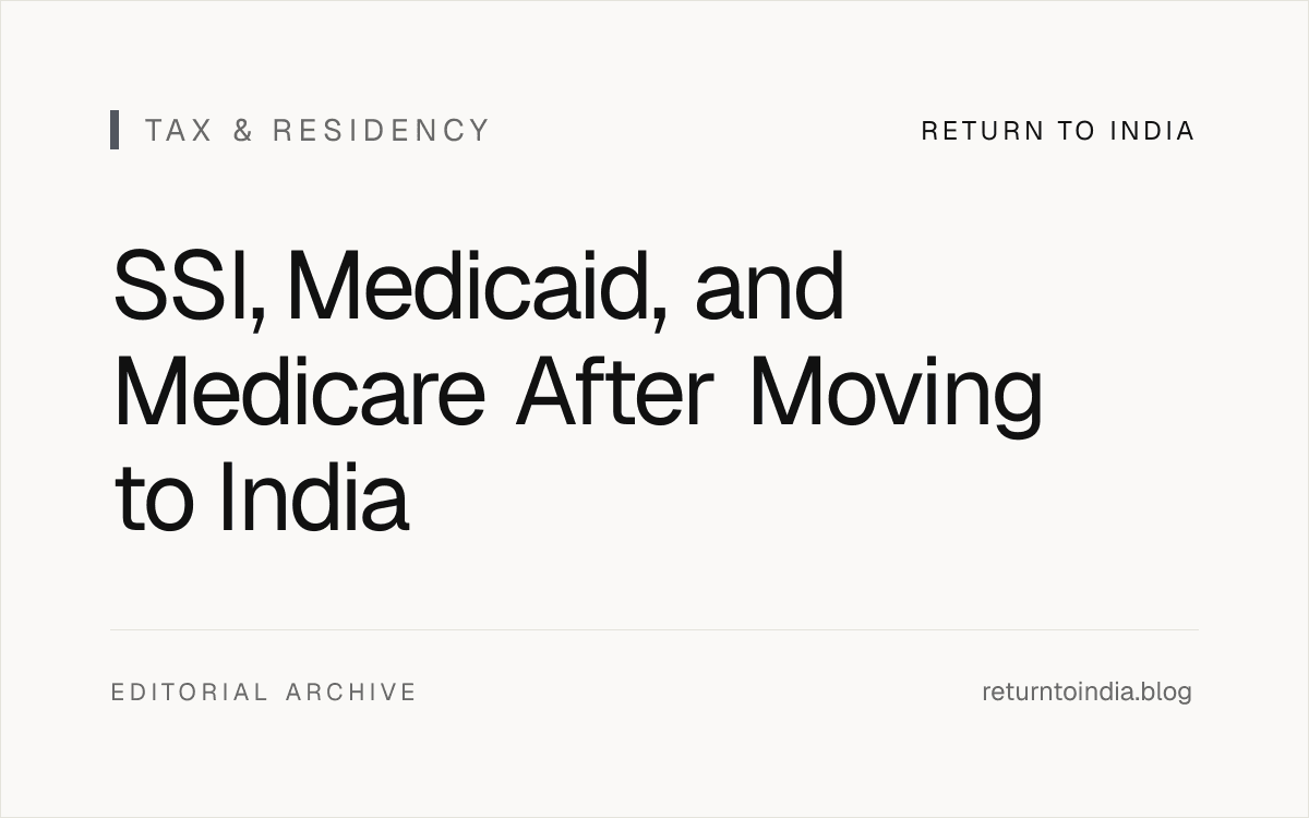 Flat decision board separating SSI, Medicaid, Medicare, SSDI, Social Security retirement, India health insurance, and reporting steps after moving to India.