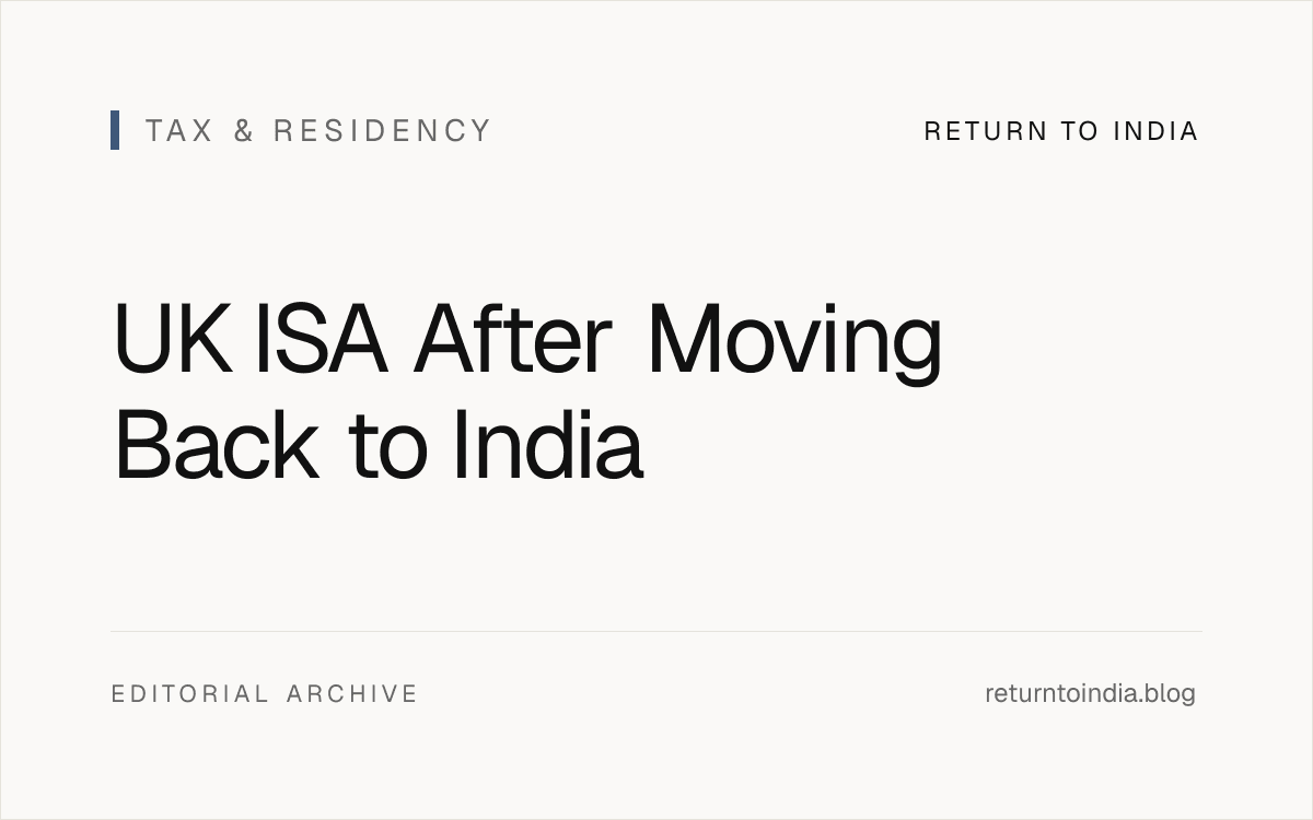 Flat UK ISA after moving to India workflow with contribution, provider, tax, and reporting checkpoints.