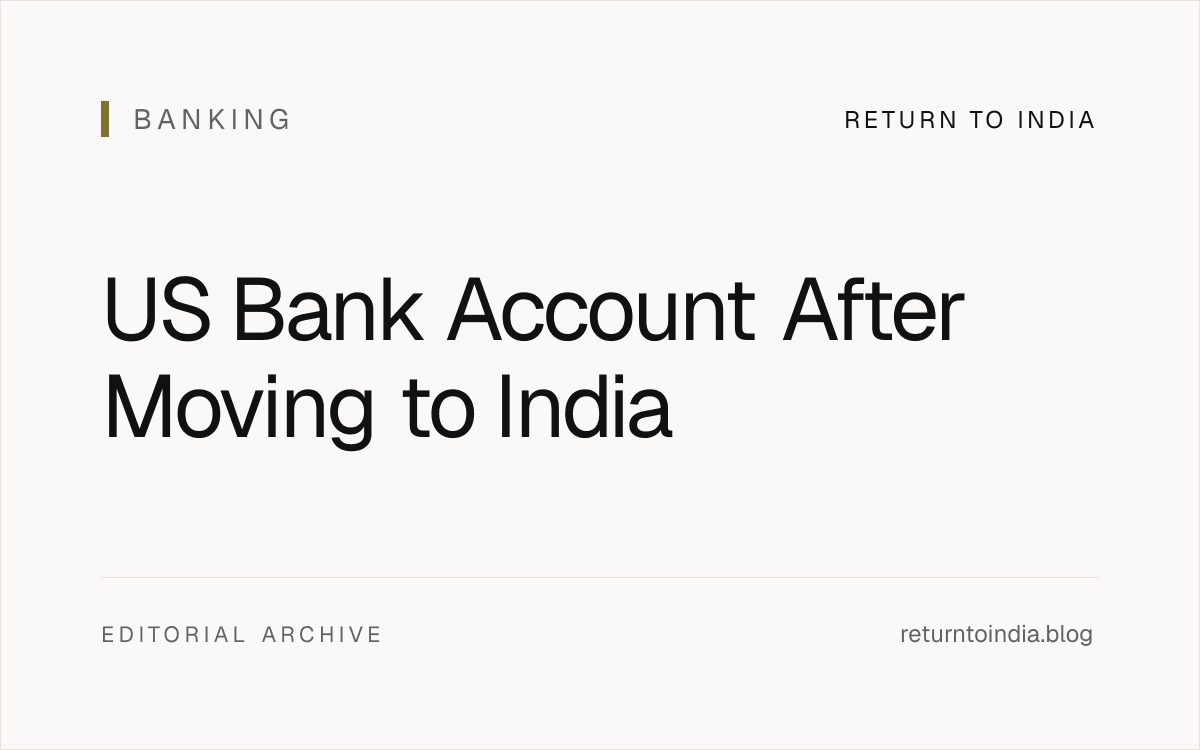 Flat workflow map for a US bank account after moving to India with address, ACH, direct deposit, tax refund, FBAR, Form 8938, and Schedule FA lanes.