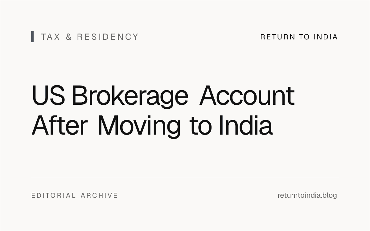 Flat compliance map showing a US brokerage account after moving to India with broker access, W-8BEN or W-9, Schedule FA, Form 67, FBAR, Form 8938, and beneficiary proof.